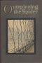 [Gutenberg 46376] • Outspinning the Spider: The Story of Wire and Wire Rope